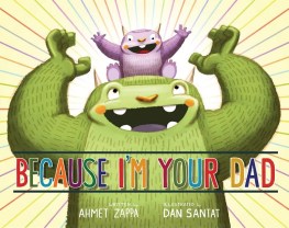 Because I'm Your Dad